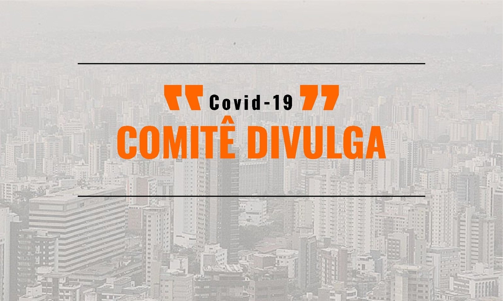 Comitê Covid-19 prorroga a maioria das restrições de enfrentamento à pandemia