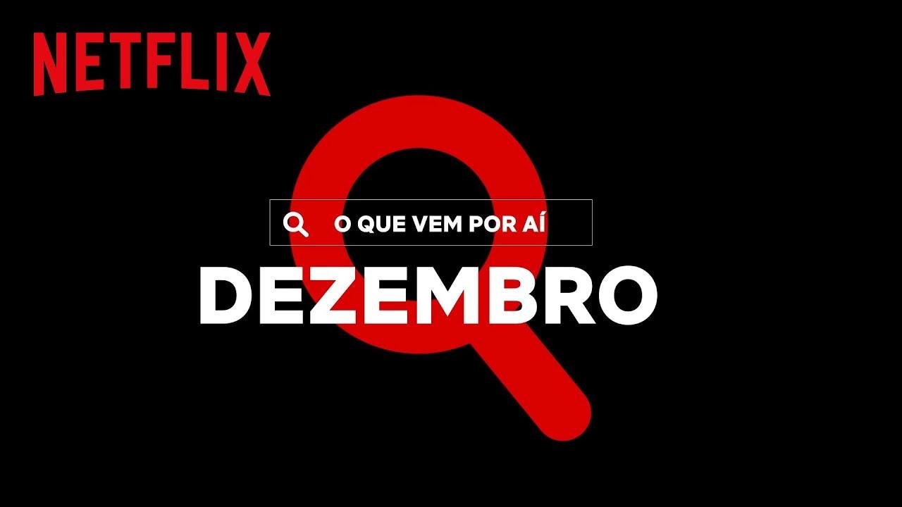 Novidades do MÃªs: Dezembro | Netflix Brasil
